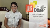 HER Daily Dose - Lipstick and Lead