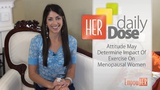 Can Attitude Affect The Impact Of Exercise? - HER Daily Dose