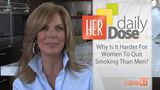 Why Is It Harder For Women To Quit Smoking Than Men? - HER Daily Dose