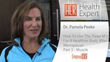 Muscle - Dr. Pamela Peeke's Three M's To A Healthier Body After Menopause - Part 3