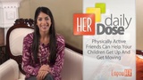 Can Active Friends Keep Your Child More Active? - HER Daily Dose