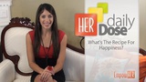 What Is The Recipe For Happiness? - HER Daily Dose