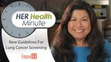 New Guidelines For Lung Cancer Screening - HER Health Minute - Dr. Connie