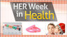 Top Stories of 2011 - HER Week In Health